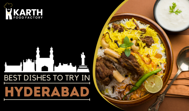 The Delectable Foods of Hyderabad