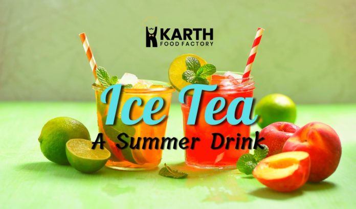 Iced Tea- Karth Food Factory